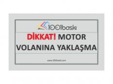 Motor Volanına Yaklaşma Etiketi