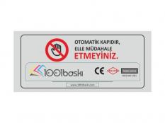 Otomatik Kapı Elle Müdahale Etmeyiniz Etiketi